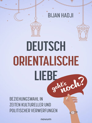 cover image of Deutsch-Orientalische Liebe – geht's noch?